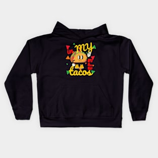 in my tacos era Kids Hoodie